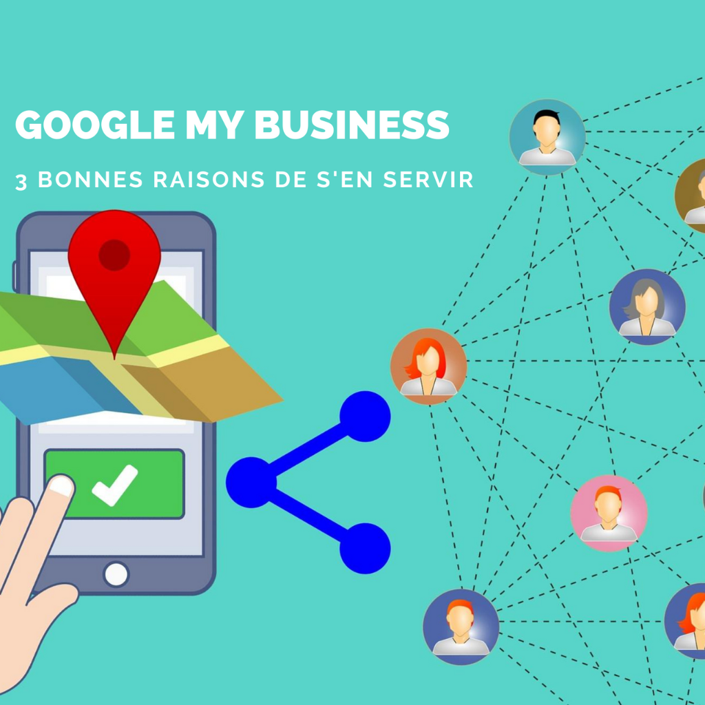 Utilisez google My Business pour faire plus d'acquisition client